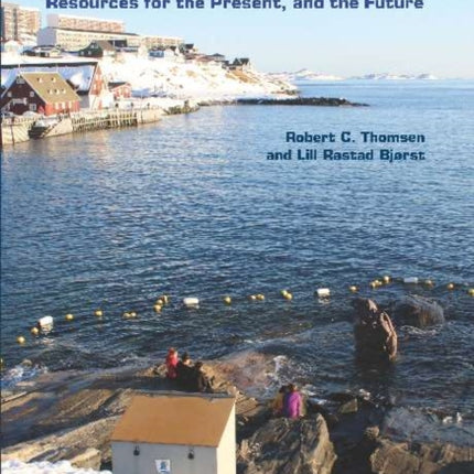 Heritage & Change in the Arctic: Resources for the Precent & the Future