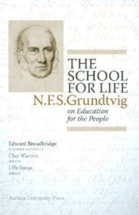 School for Life: N F S Grundtvig on the Education