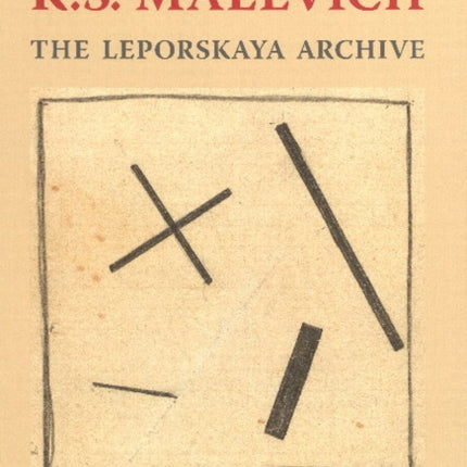 K S Malevich: The Leporskaya Archive