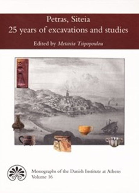 Petras, Siteia: 25 Years of Excavations & Studies