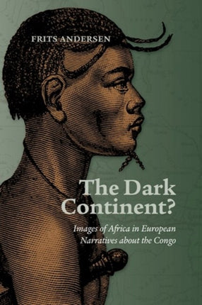 Dark Continent?: Images of Africa in European Narratives about the Congo