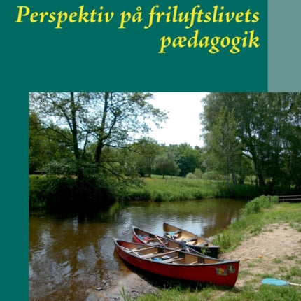 Perspektiv på friluftslivets pædagogik