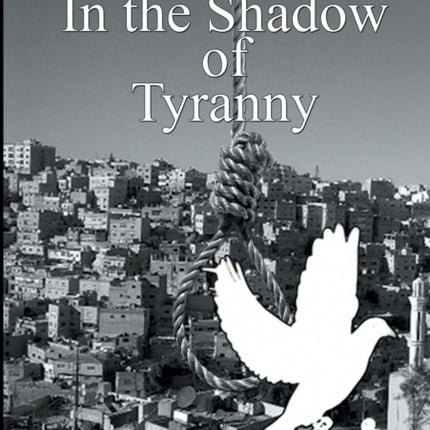 In the Shadow of Tyranny
