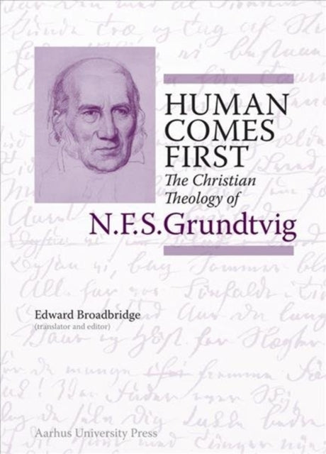 Human Comes First: The Christian Theology of N.F.S. Grundtvig