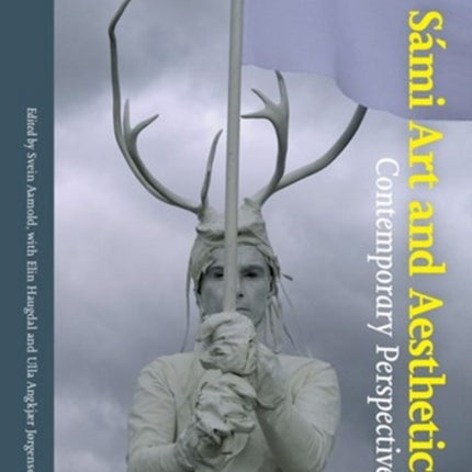 Sámi Art and Aesthetics: Contemporary Perspectives