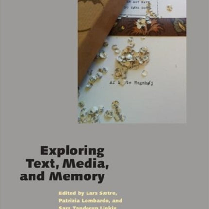 Exploring Text, Media, and Memory