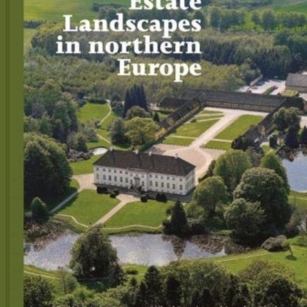 Estate Landscapes in Northern Europe