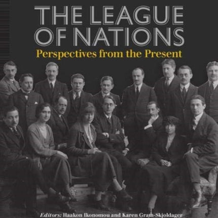 The League of Nations: Perspectives from the Present