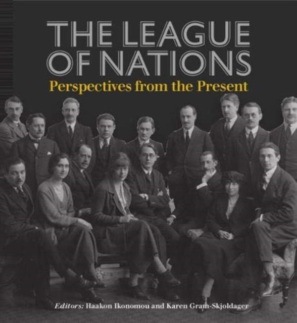 The League of Nations: Perspectives from the Present