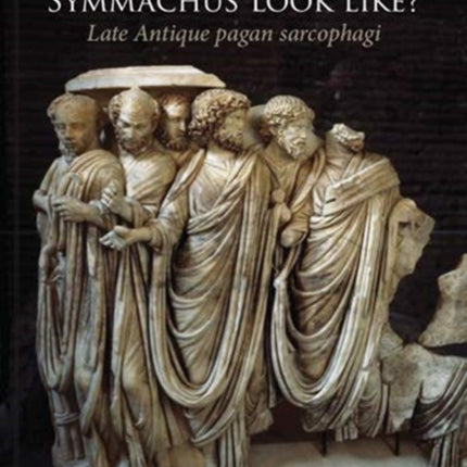 What did the Sarcophagus of Symmachus Look Like?: