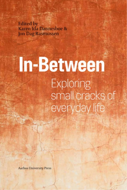 In-Between: Exploring Small Cracks of Everyday Life