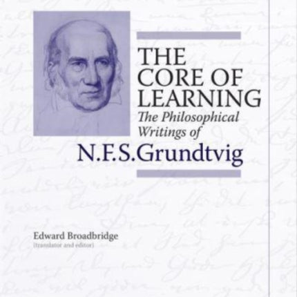 The Core of Learning: The Philosophical Writings of N.F.S. Grundtvig