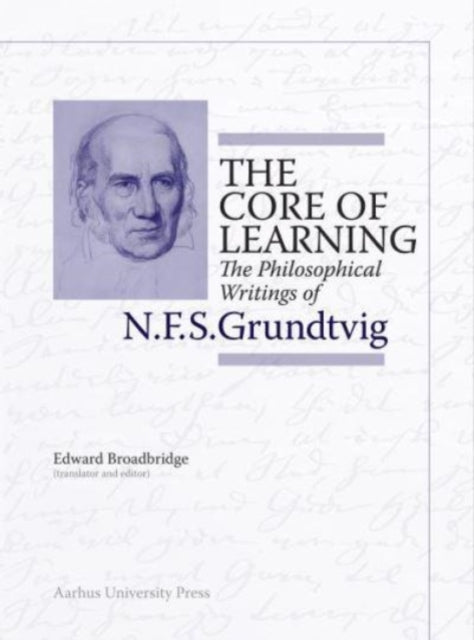 The Core of Learning: The Philosophical Writings of N.F.S. Grundtvig