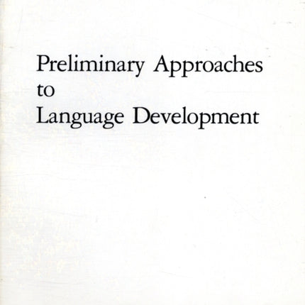 Preliminary Approaches to Language Development