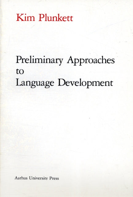 Preliminary Approaches to Language Development