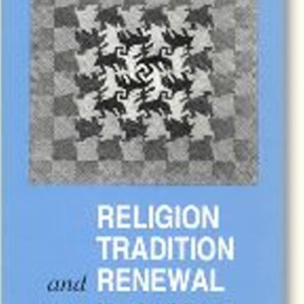 Religion, Tradition & Renewal