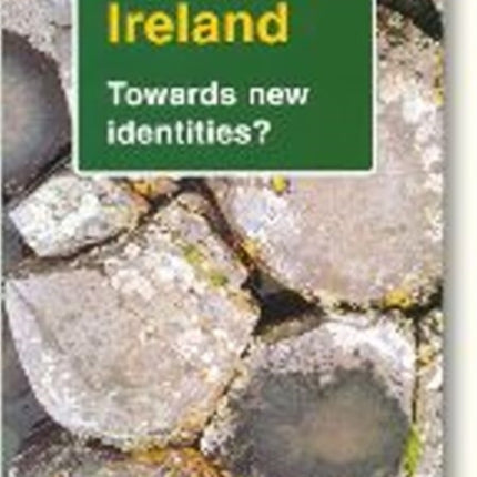 Ireland: Towards New Identities