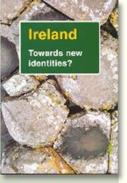 Ireland: Towards New Identities