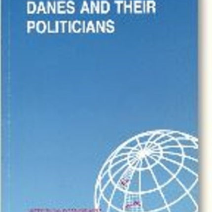 Danes & their Politicians: A Summary of the Findings of a Research Project on Political Credibility in Denmark