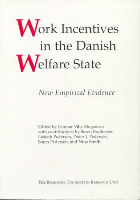 Work Incentives in the Danish Welfare State New Empirical Evidence