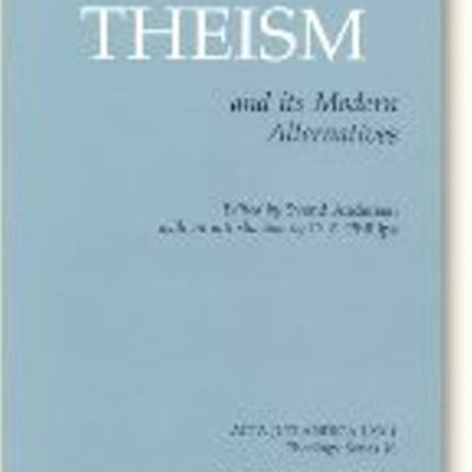 Traditional Theism & its Modern Alternatives