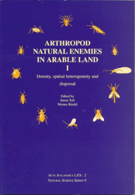 Arthopod Natural Enemies in Arable Land Density Spatial Heterogeneity and Dispersal v 1 Social Science Series