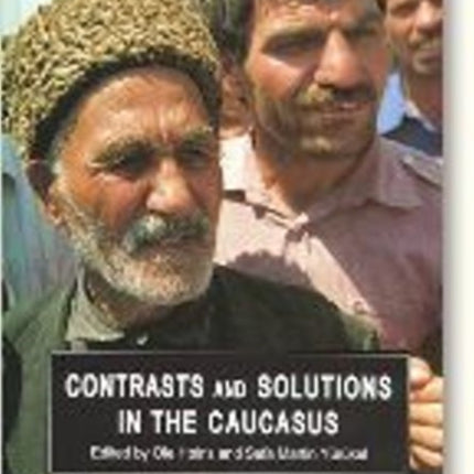 Contrasts & Solutions in the Caucasus