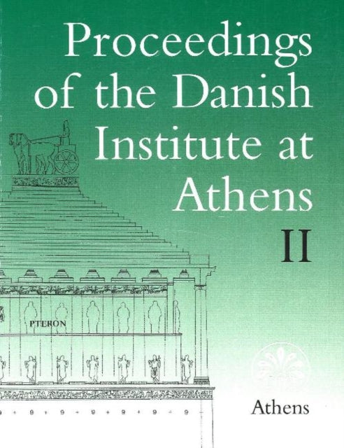 Proceedings of the Danish Institute at Athens: Volume 2