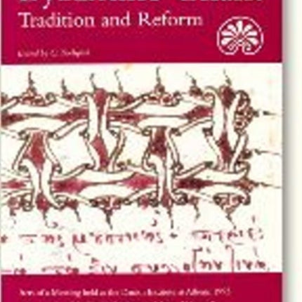 Byzantine Chant: Tradition & Reform -- Acts of a Meeting Held at the Danish Institute at Athens, 1993