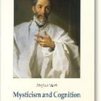 Mysticism & Cognition: The Cognitive Development of John of the Cross as Revealed in his Works