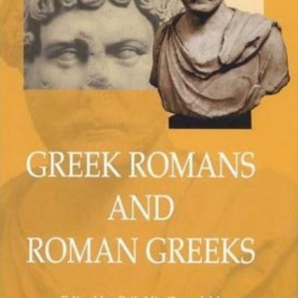 Greek Romans & Roman Greeks: Studies in Cultural Interaction