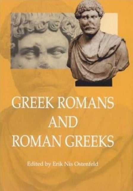 Greek Romans & Roman Greeks: Studies in Cultural Interaction