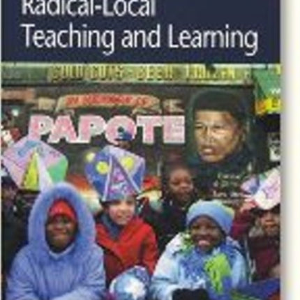 Radical-Local Teaching & Learning