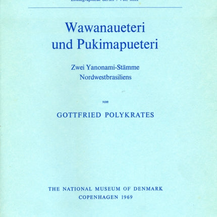 Wawanaueteri und Pukimapueteri: Zwei Yanonami-Stämme Nordwestbrasiliens