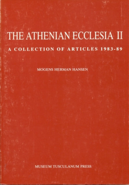 Athenian Ecclesia II: A Collection of Articles 1983-89