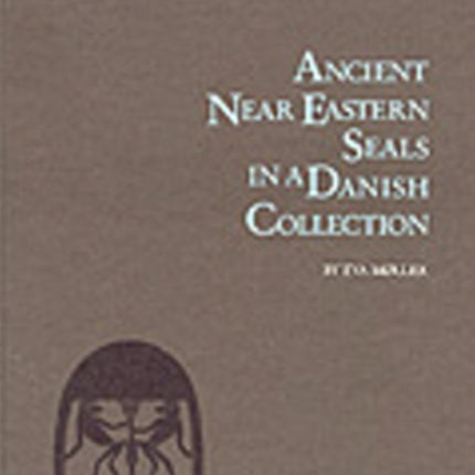 Ancient Near Eastern Seals in a Danish Collection