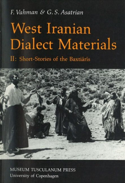 West Iranian Dialect Materials, 2: Short Stories of the Baxtiaris