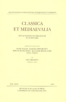 Classica et Mediaevalia: Danish Journal of Philology & History: Volume 44