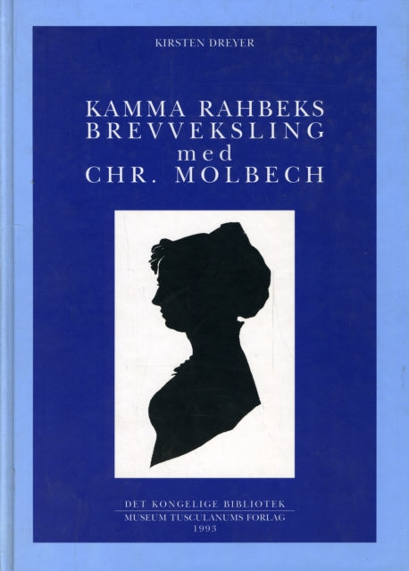 Kamma Rahbeks brevveksling med Chr. Molbech: 3-Volume Set