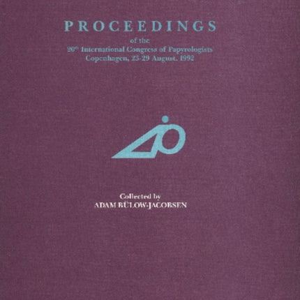 Proceedings of the 20th International Congress of Papyrologists