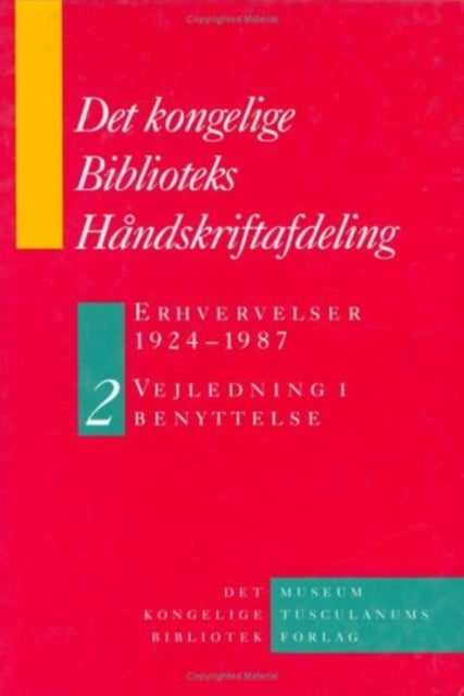 Det Kongelige Biblioteks Håndskriftsamling: Erhvervelser 1924-1987 -  2-Volume Set: Vejledning i benyttelse