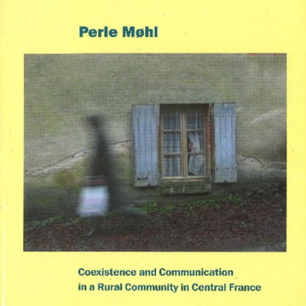 Village Voices: Coexistence & Communication in a Rural Community in Central France