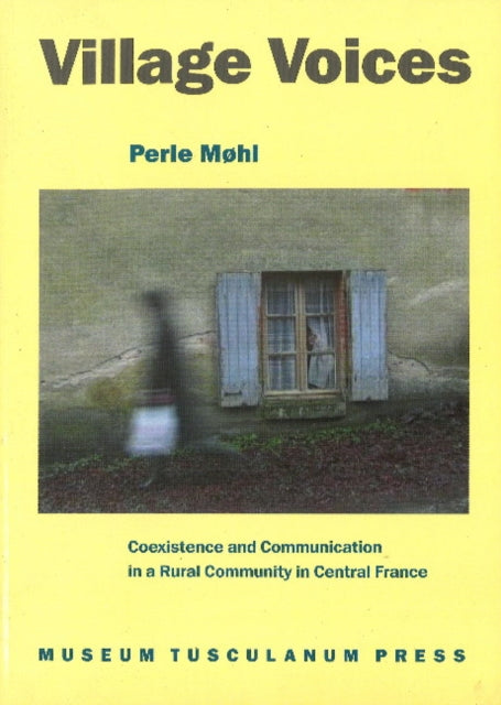 Village Voices: Coexistence & Communication in a Rural Community in Central France