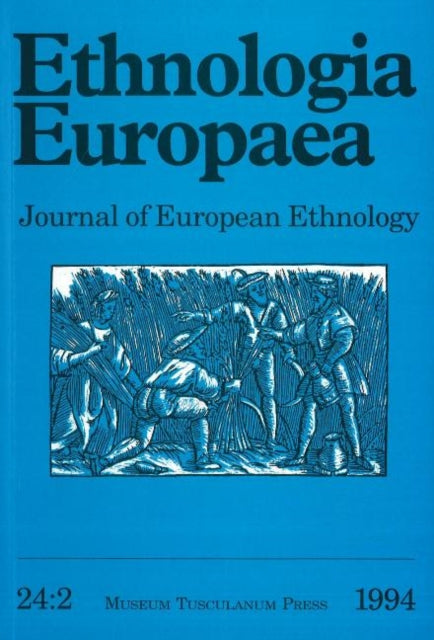 Ethnologia Europaea (Volume 24/2): Journal of European Ethnology