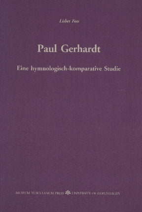 Paul Gerhardt: Eine hymnologisch-komparative Studie