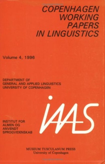 Copenhagen Working Papers in Linguistics: Volume 4