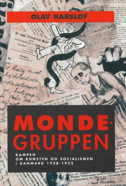 Mondegruppen: Kampen om kunsten og socialismen i Danmark 1928-32