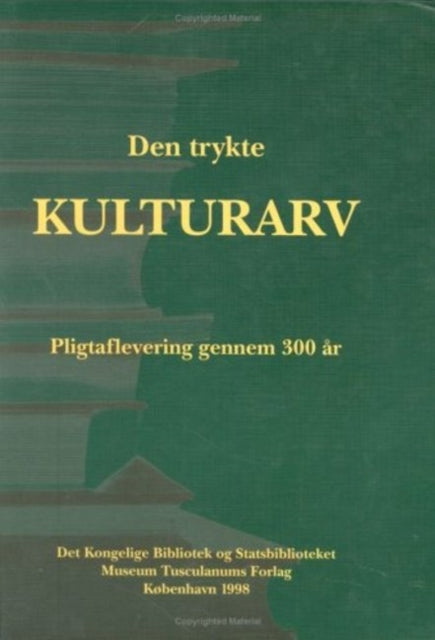 Den trykte kulturarv: Pligtaflevering gennem 300 år