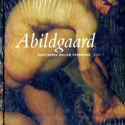 Abildgaard - 2-Volume Set: Kunstneren mellem oprørerne