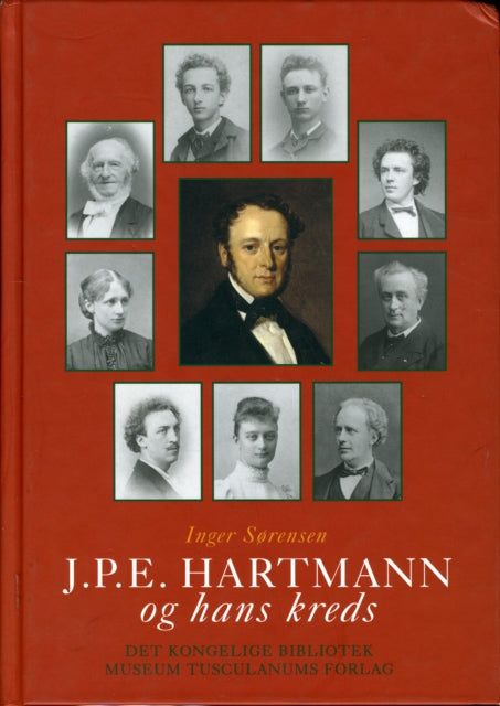 J P E Hartmann og hans kreds: Volume 4 -- En komponistfamilies breve 1780-1900